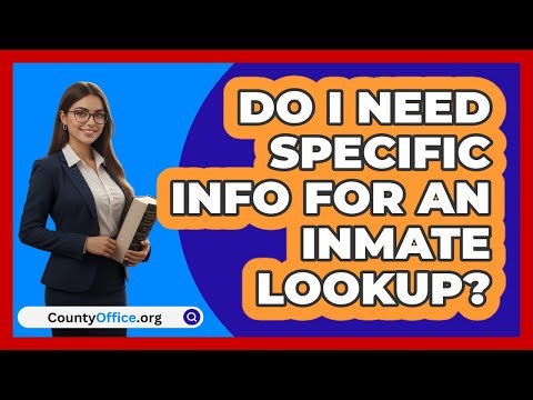 Do I Need Specific Info For An Inmate Lookup?