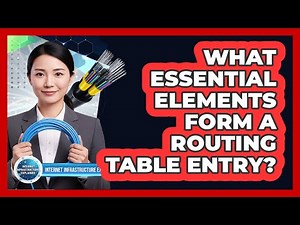 What Essential Elements Form a Routing Table Entry?