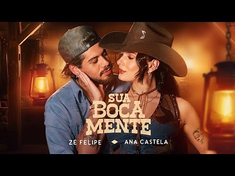 Zé Felipe, Ana Castela - Sua Boca Mente (Clipe Oficial) | You’re Still the One