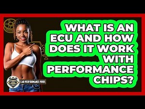 What Is An ECU And How Does It Work With Performance Chips? - Car Performance Pros