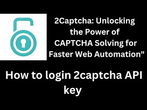 2Captcha: Unlocking the Power of CAPTCHA Solving for Faster Web Automation