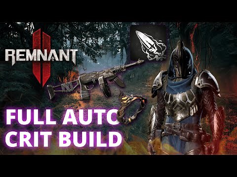 Remnant 2 | BEST Full Auto Crit Build - Tear Through Apocalypse