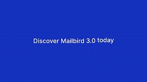 Mailbird 3.0 Design: When Elegance meets Simplicity