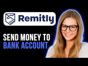 How to Send Money From Remitly to Bank Account | Quick and Easy