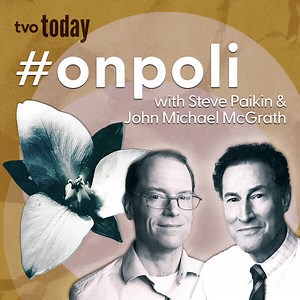 #onpoli, a TVO podcast | TVO Today