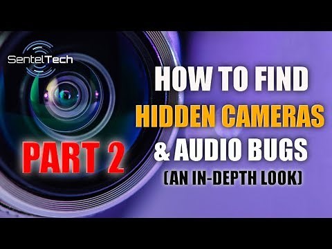 Part 2: How to Find Hidden Spy Cameras and Audio Bugs (A Deeper Look)