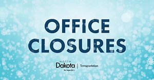UPDATED at Noon: These driver license and motor vehicle offices are CLOSED today due to blizzard conditions. We'll keep this post updated as new info becomes available. Dec. 16 office closures: * Bismarck Driver License and Motor Vehicle Offices * Jamestown Driver License and Motor Vehicle Offices * Devils Lake Motor Vehicle Offices * Emmons County Motor Vehicle Office * Ellendale Motor Vehicle Office * Bottineau Motor Vehicle Office * McKenzie County Motor Vehicle Office NOW OPEN: * 10am | Farg
