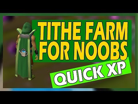 [OSRS] ULTIMATE Beginners Tithe Farm Guide!