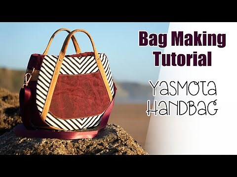 Full Bag Making Tutorial - Yasmota Handbag