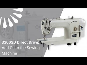 How To Add Oil To An Industrial Sewing Machine - Reliable 3300SD Single Needle With Direct Drive
