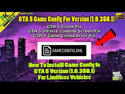 How To Install Gameconfig In GTA 5 Version 1.0.350.1[1.36] | GTA 5 Gameconfig For Limitless Vehicles
