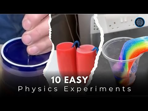 10 Easy Physics Experiments You Can Do at Home!
