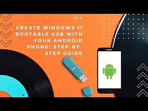 Create Windows 11 Bootable USB with Your Android Phone! Step-by-Step Guide