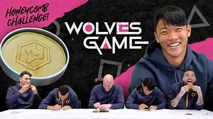 Introducing S̶Q̶U̶I̶D̶ ̶G̶A̶M̶E̶ 𝗪𝗢𝗟𝗩𝗘𝗦 𝗚𝗔𝗠𝗘 🐺 Five players taking on the honeycomb challenge... 🎥🍿 | Wolverhampton Wanderers FC