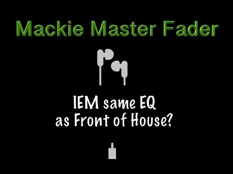 Mackie Master Fader Separate IEM EQ