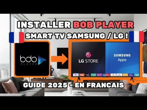 Installer BOB PLAYER sur SMART TV SAMSUNG / LG - (Guide 2025)
