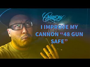 Cannon 48 Gun Safe Improvements - John McClain