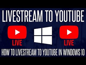 How to Livestream to YouTube on a Windows 10 PC (Using OBS)