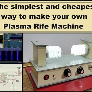 How to make your own Plasma Rife Machine