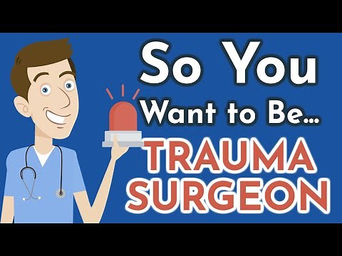 So You Want to Be a TRAUMA SURGEON [Ep. 8]