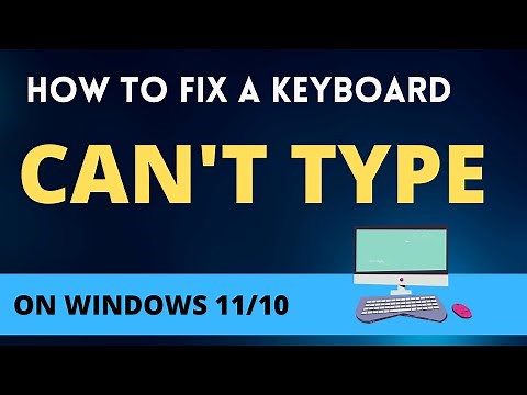 How to fix a keyboard Can't Type in Windows 10