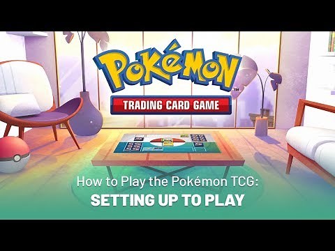 How to Play the Pokémon TCG: Setting Up to Play