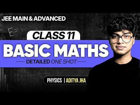 Basic Maths for Physics | JEE Main & Advanced🔥