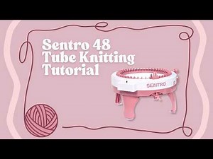 How to Make a Hat Using the Tube Knitting Setting on the Sentro 48 | Beginner Tutorial