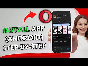How to Install Opera Mini on Android Step-by-Step 2025?