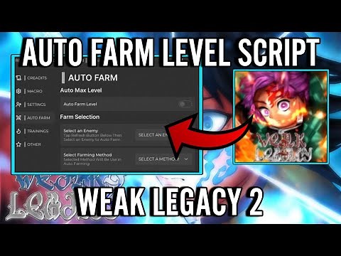 Weak Legacy 2 Script | Auto Farm Level, Auto Attack, Auto Mission & More! | PASTEBIN