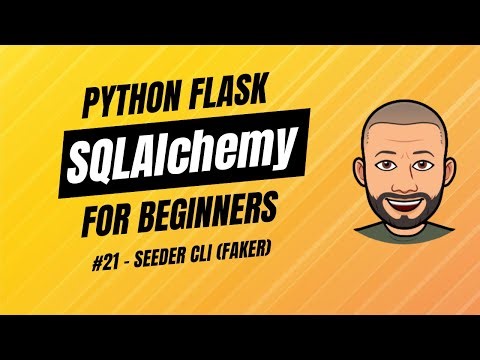 SQLAlchemy + Flask for Beginners with project - #21 Seeder CLI (Faker)