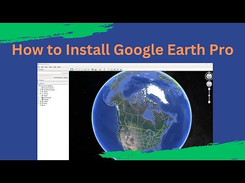 How to Install Google Earth Pro on a Windows Computer