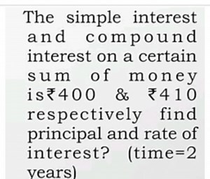The simple interest and compound interest on a certain sum of m... | Filo