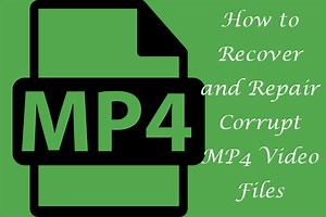 Learn to Repair/Recover MP4 Video in Hours on Windows/Mac