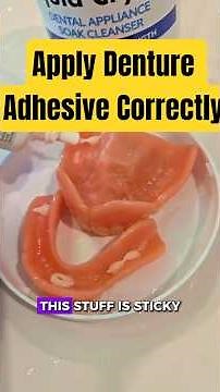 Applying Denture Adhesive Tutorial 2026