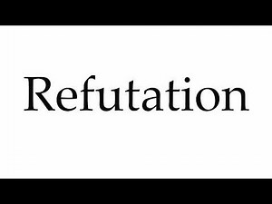 How to Pronounce Refutation