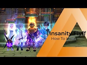 How To Install Insanity Flyff & First Characters