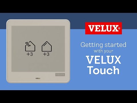 Getting started with your new VELUX Touch