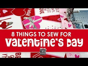 8 Things to Sew for Valentine's Day - Sewing for Beginners