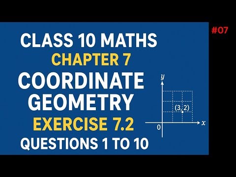 Class 10 Maths Chapter 7 Coordinate Geometry | Exercise 7.2 (Section Formula) Full Solutions