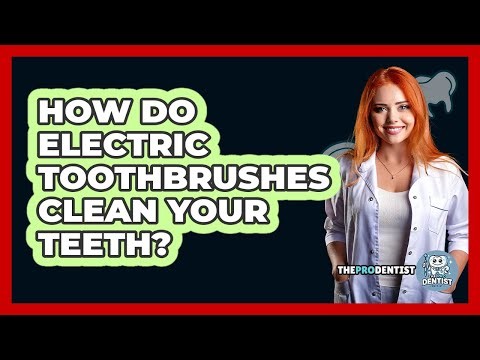 How Do Electric Toothbrushes Clean Your Teeth? - The Pro Dentist