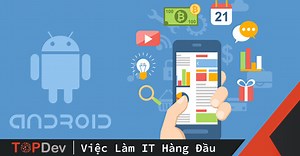 Sử dụng ConstraintLayout trong Android | TopDev