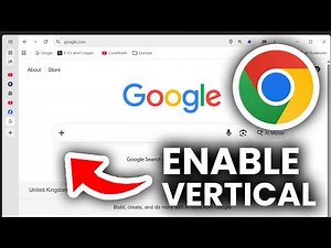 How To Enable Vertical Tabs On Google Chrome - Tutorial