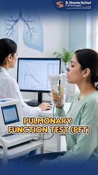Pulmonary Function Test (PFT) Explained | Spirometry Test for Lung Diseases | Dr Shivanshu Raj Goyal