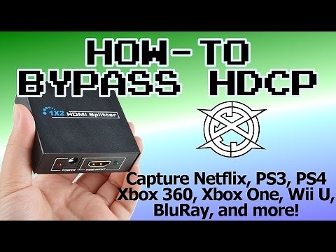 How-to Bypass HDCP | Record ANYTHING Through HDMI