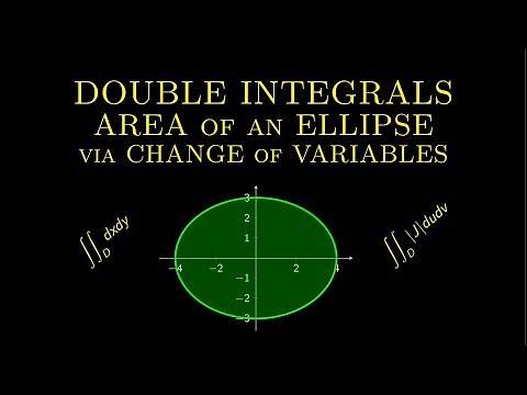 Calculus 3 ❖ Double integrals ❖ Area of the ellipse via change of variables