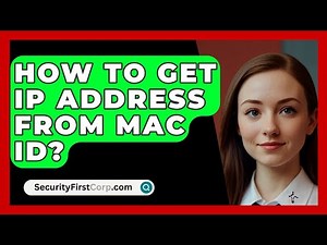 How To Get IP Address From MAC ID? - SecurityFirstCorp.com