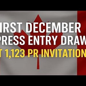 1,123 PR Invitations Issued in First December Express Entry Draw of 2025