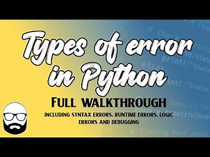 Types of Error - Python Tutorial + Full Explanation