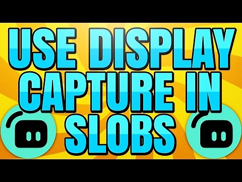 How to Use Display Capture in Streamlabs OBS (SLOBS Display Capture Setup)